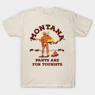 Montana: Pants Are For Tourists. Funny Retro Cowboy Art T-Shirt